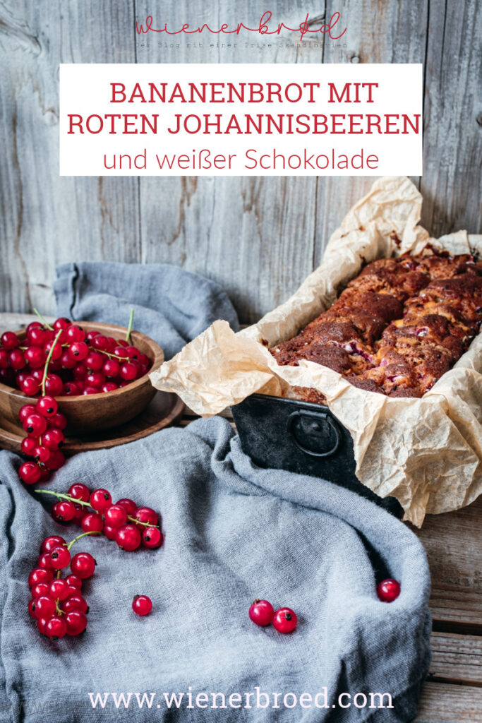 Pinterest Bananenbrot mit roten Johannisbeeren