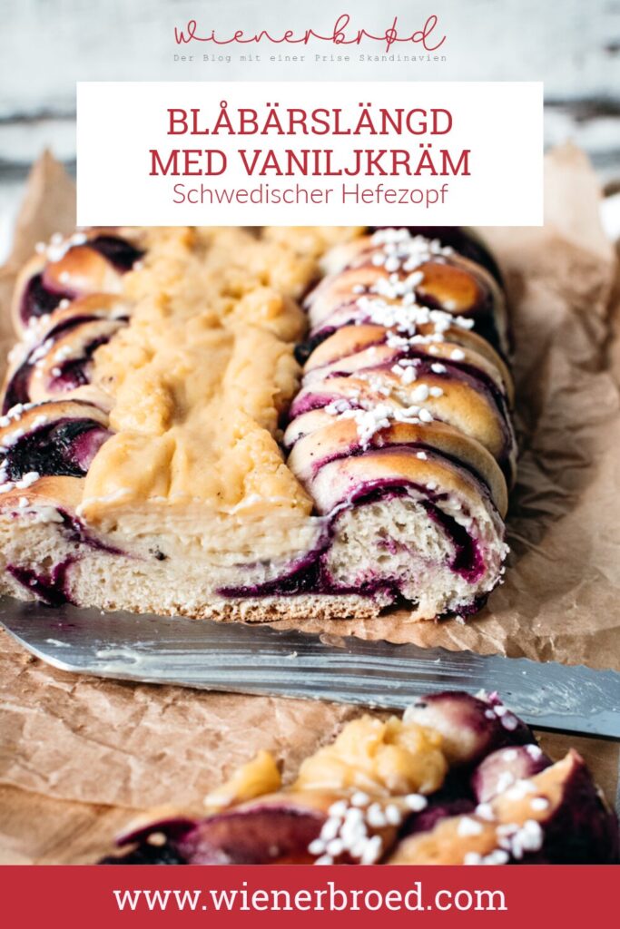 Rezept fpr Blåbärslängd, schwedischer Hefezopf mit Blaubeeren, Vanillepudding und Kardamom